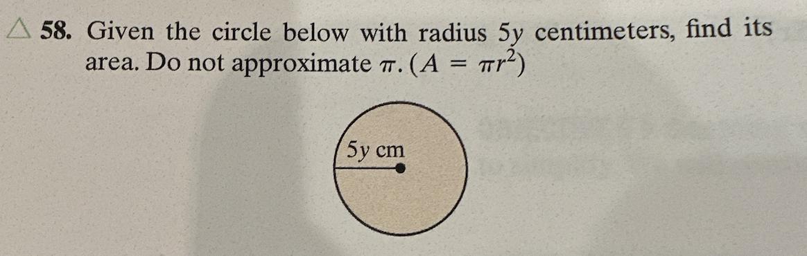 Given The Circle Below With Radius 5y Centimeters, Find Its Area. Do Not Approximate [tex]\pi[/tex].