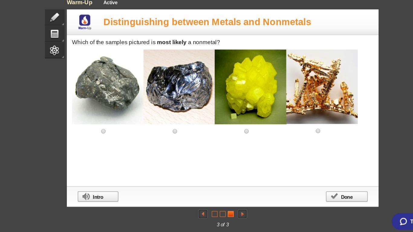 Which Of The Samples Pictured Is Most Likely A Nonmetal?A Moderately Shiny Grey Mineral.A Very Shiny