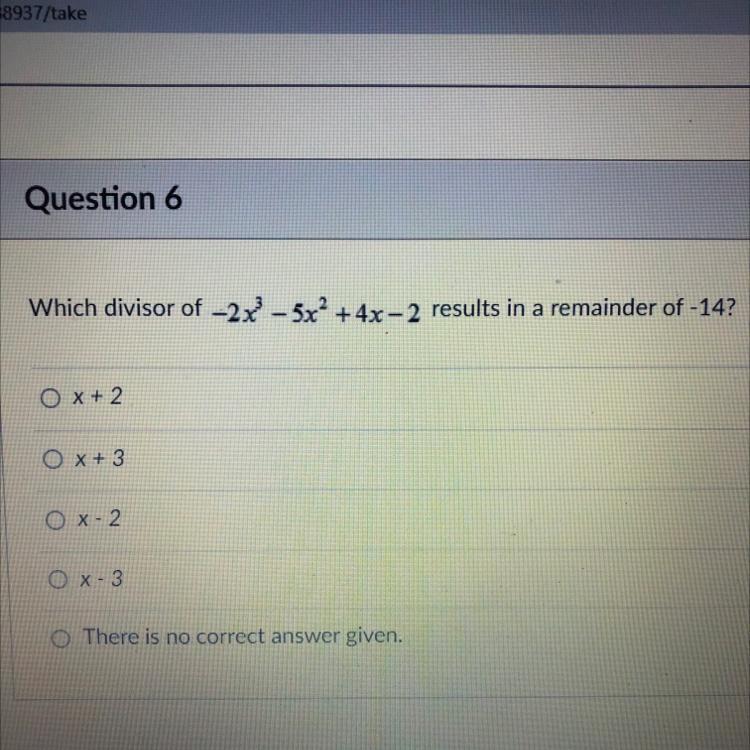 Which Divisor Of -2x^3 - 5x^2 + 4x - 2 Results In A Remainder Of -14