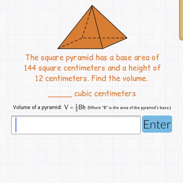 The Square Pyramid Has A Base Area Of 144 Square Centimeters And A Height Of 12 Centimeters. Find The