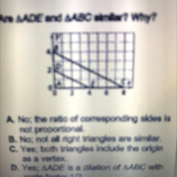 - Are AADE And AABC Similar? Why?y4D2A E00246 8A. No; The Ratio Of Corresponding Sides Isnot Proportional.B.