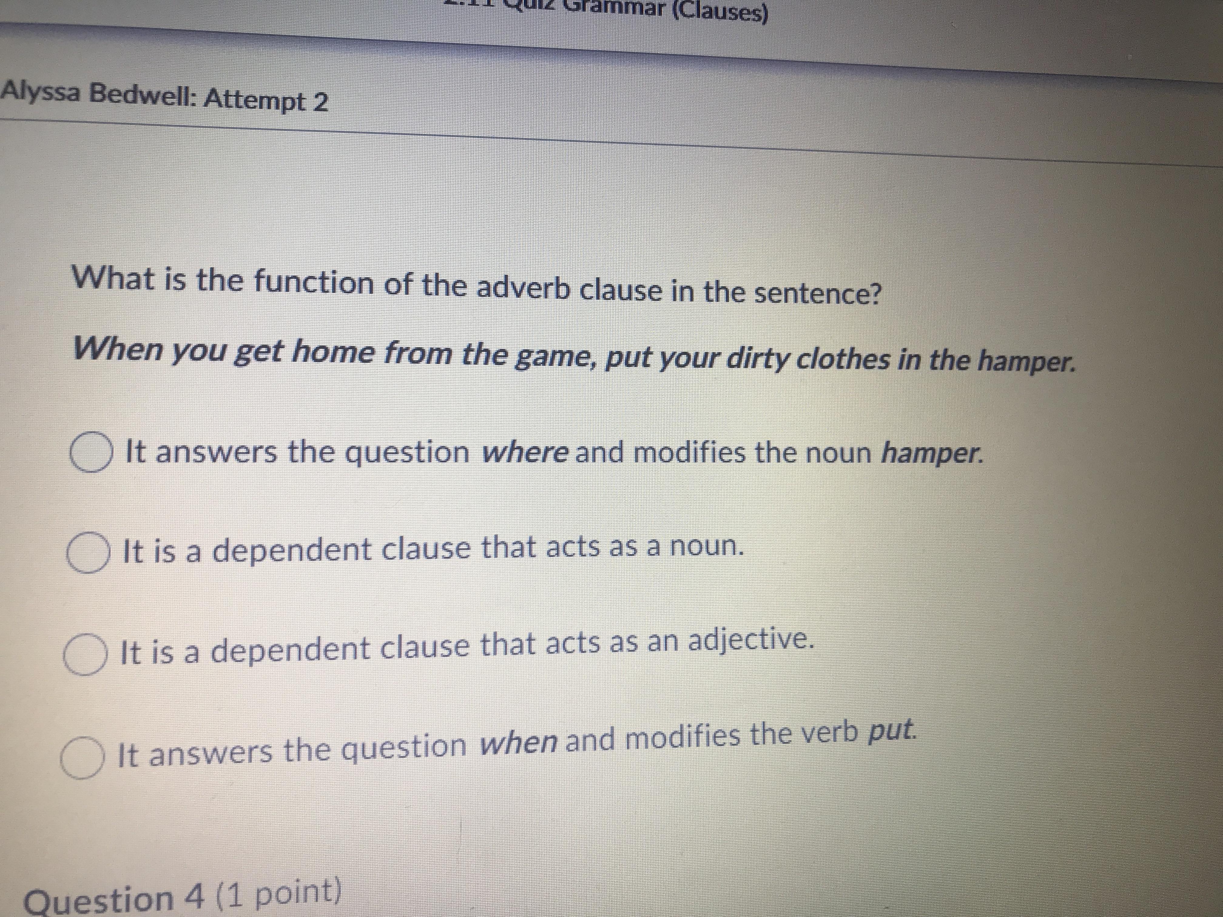 What Is The Function Of The Adverb Clause In The Sentence When You Get Home From The Game, Put Your Dirty