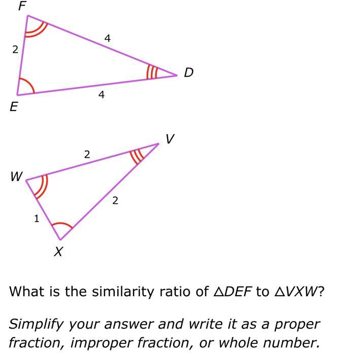 DEF~VXW.244FED122WXVWhat Is The Similarity Ratio Of DEF To VXW?Simplify Your Answer And Write It As A