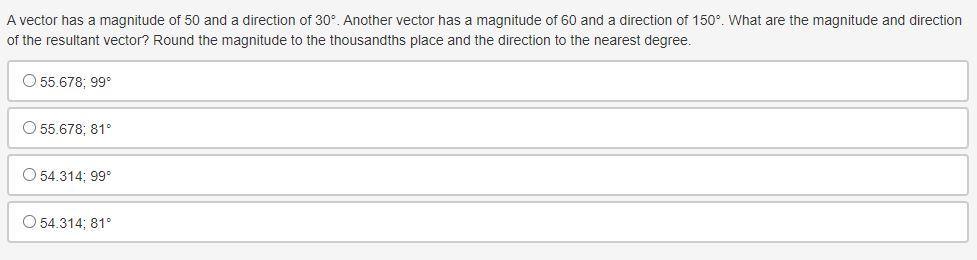 A Vector Has A Magnitude Of 50 And A Direction Of 30. Another Vector Has A Magnitude Of 60 And A Direction