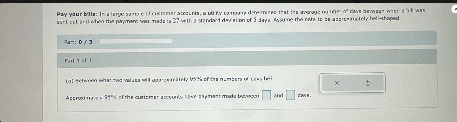 (b) Estimate The Percentage Of Customer Accounts For Which The Number Of Days Is Between 22 And 32.(Choose