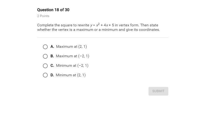 Complete The Square To Rewrite Y = X2 + 4x + 5 In Vertex Form. Then State Whether The Vertex Is A Maximum