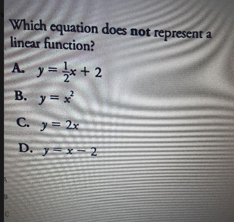 Which Equation Doesn't Represent A Linear Function? [tex]a. \: Y = \frac{1}{2}x \: + 2[/tex][tex]b .