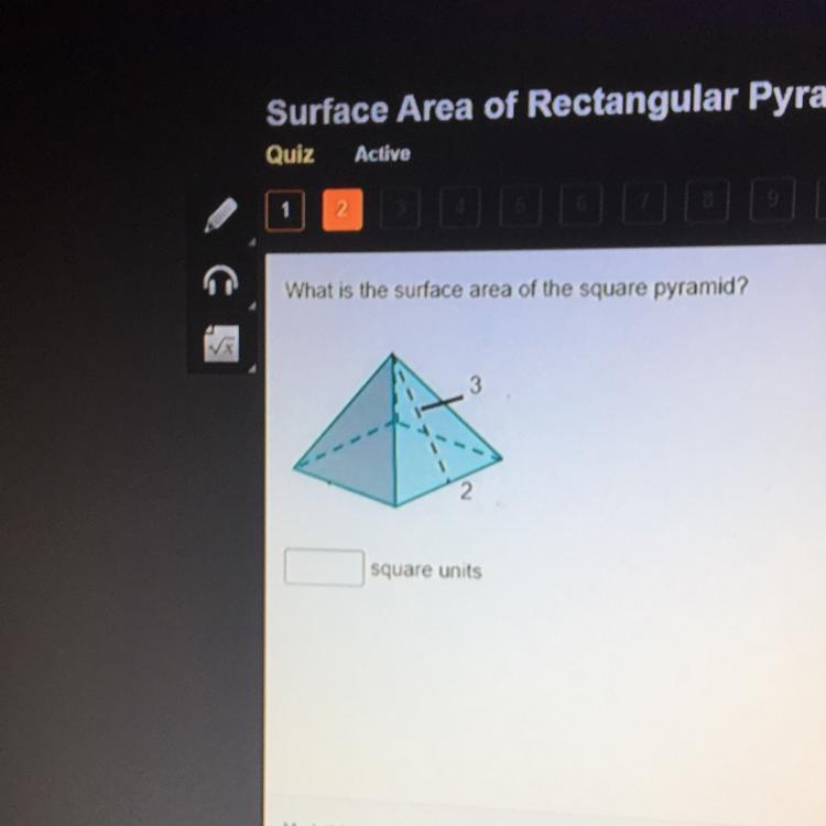 I Need This Quick!!What Is The Surface Area Of The Square Pyramid?square Units