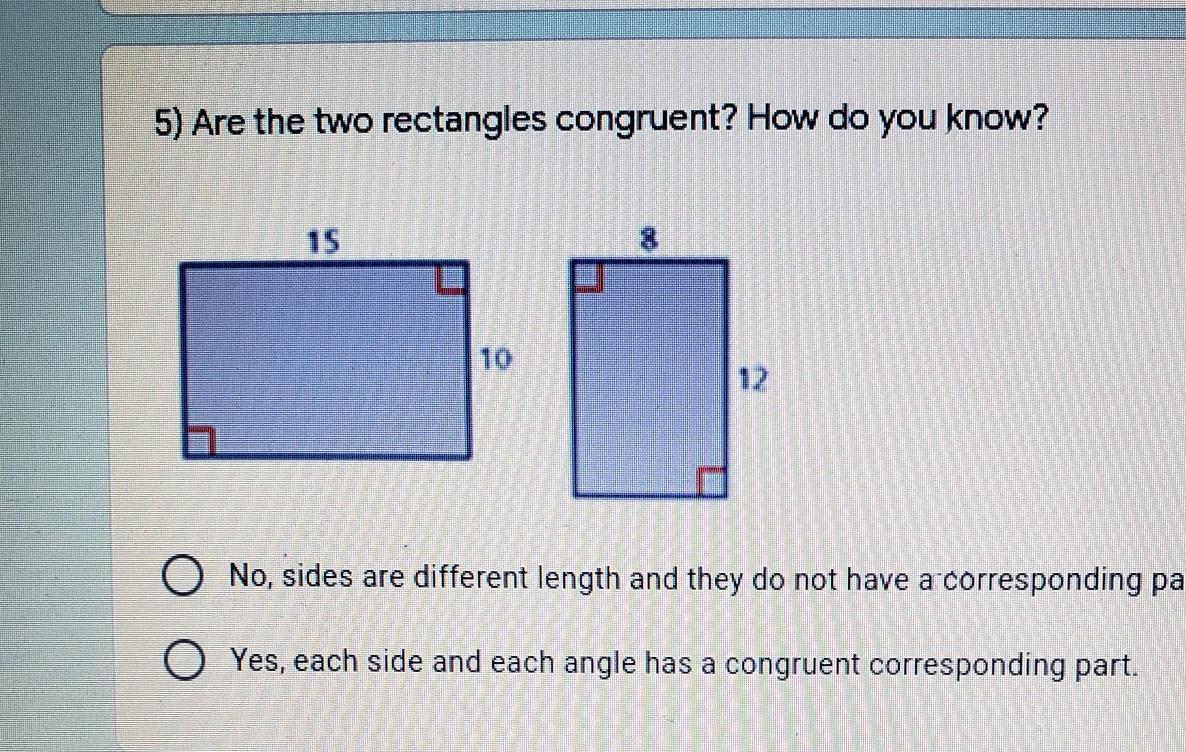 Are The Two Rectangles Congruent? How Do You Know?A. No, Sides Are Diffrent Length And Do Not Have A