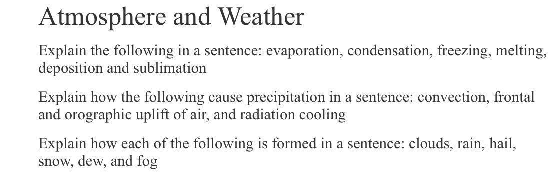 Atmosphere And WeatherExplain The Following In A Sentence: Evaporation, Condensation, Freezing, Melting,