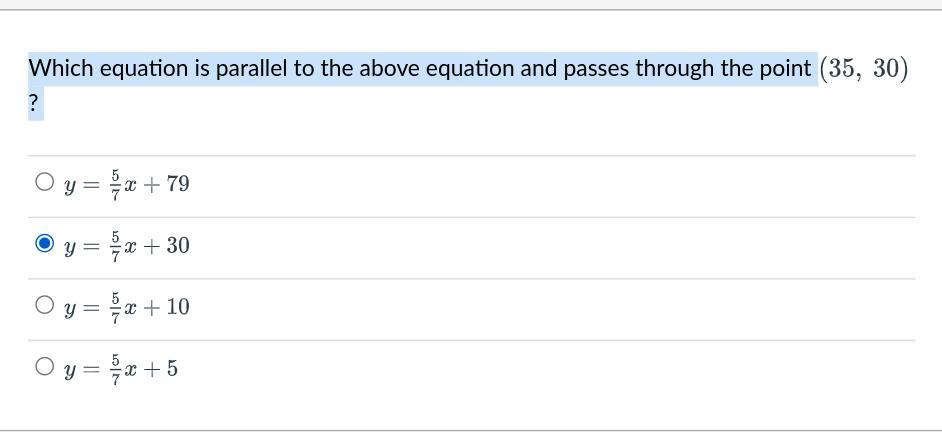 Which Equation Is Parallel To The Above Equation And Passes Through The Point (35, 30)?Group Of Answer