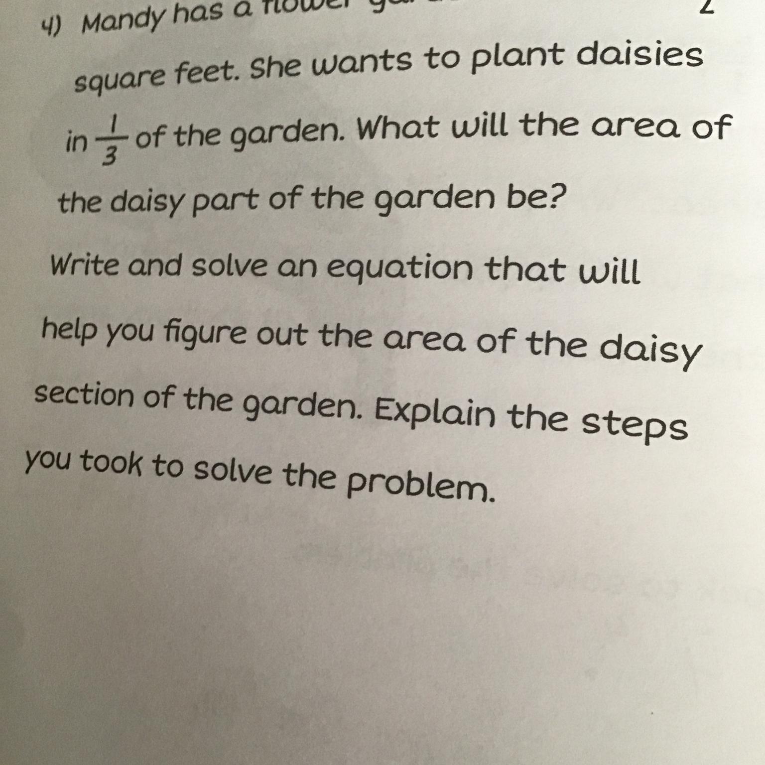 4) Mandy Has A Flower Garden That Is 30square Feet. She Wants To Plant Daisiesin Of The Garden. What