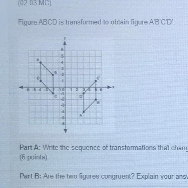 Write The Sequence Of Transformations That Changes Figure ABCD To Figure ABCD. Explain Your Answer And