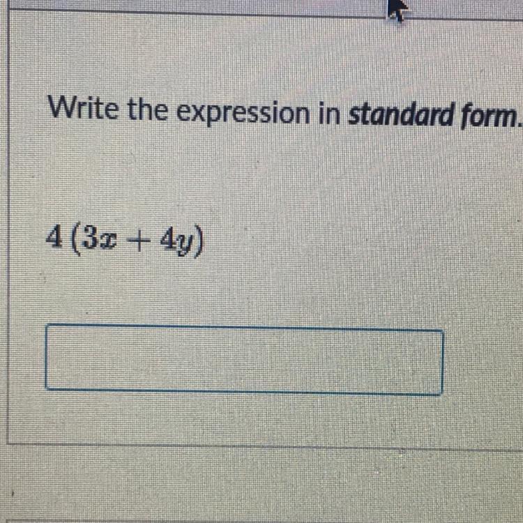 Write The Expression In Standard Form. (Combine The Like Terms.)4 (32 + 4y) HELP PLS