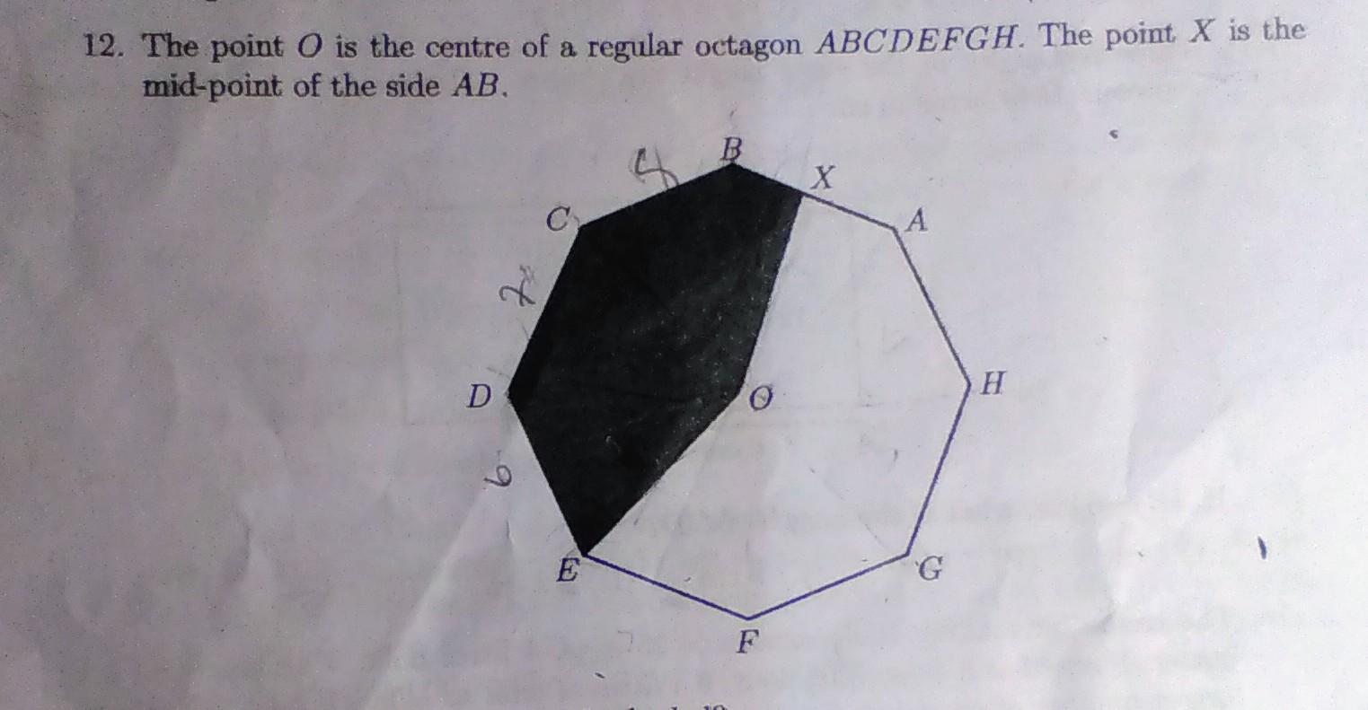 The Point 0 Is The Center Of A Regular Octagon ABCDEFGH. The Point X Is The Mid-point Of The Side AB.