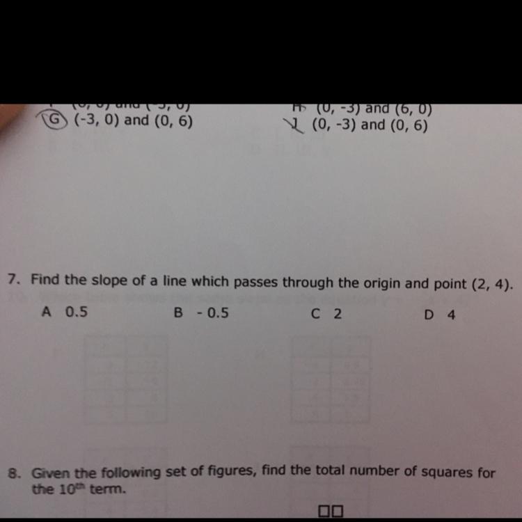 7. Find The Slope Of A Line Which Passes Through The Origin And Point (2,4).A 0.5B -0.5C 2D 4