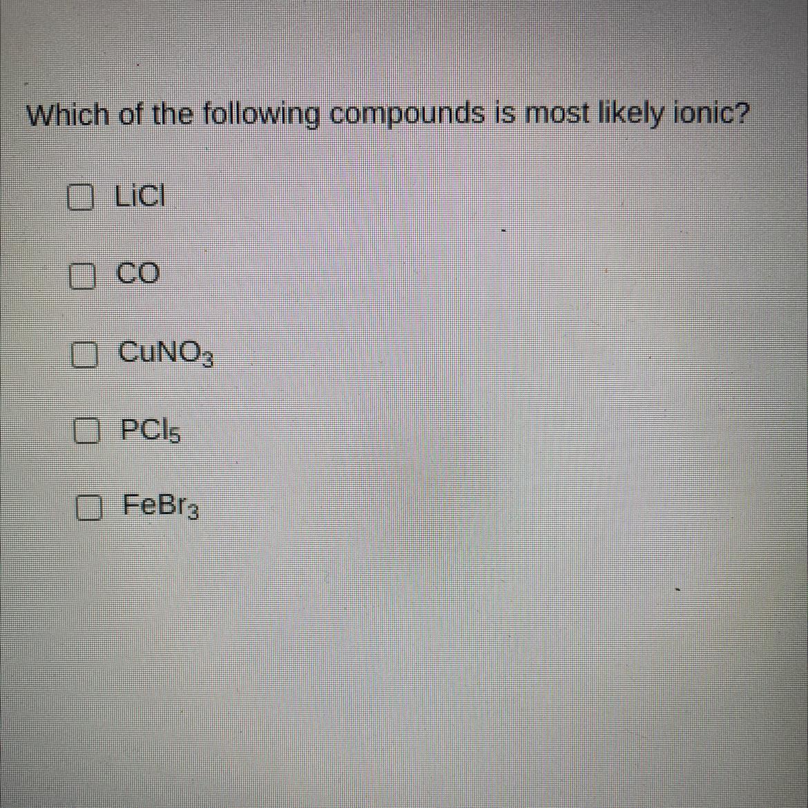 Which Of The Following Compounds Is Most Likely Ionic?Please Help