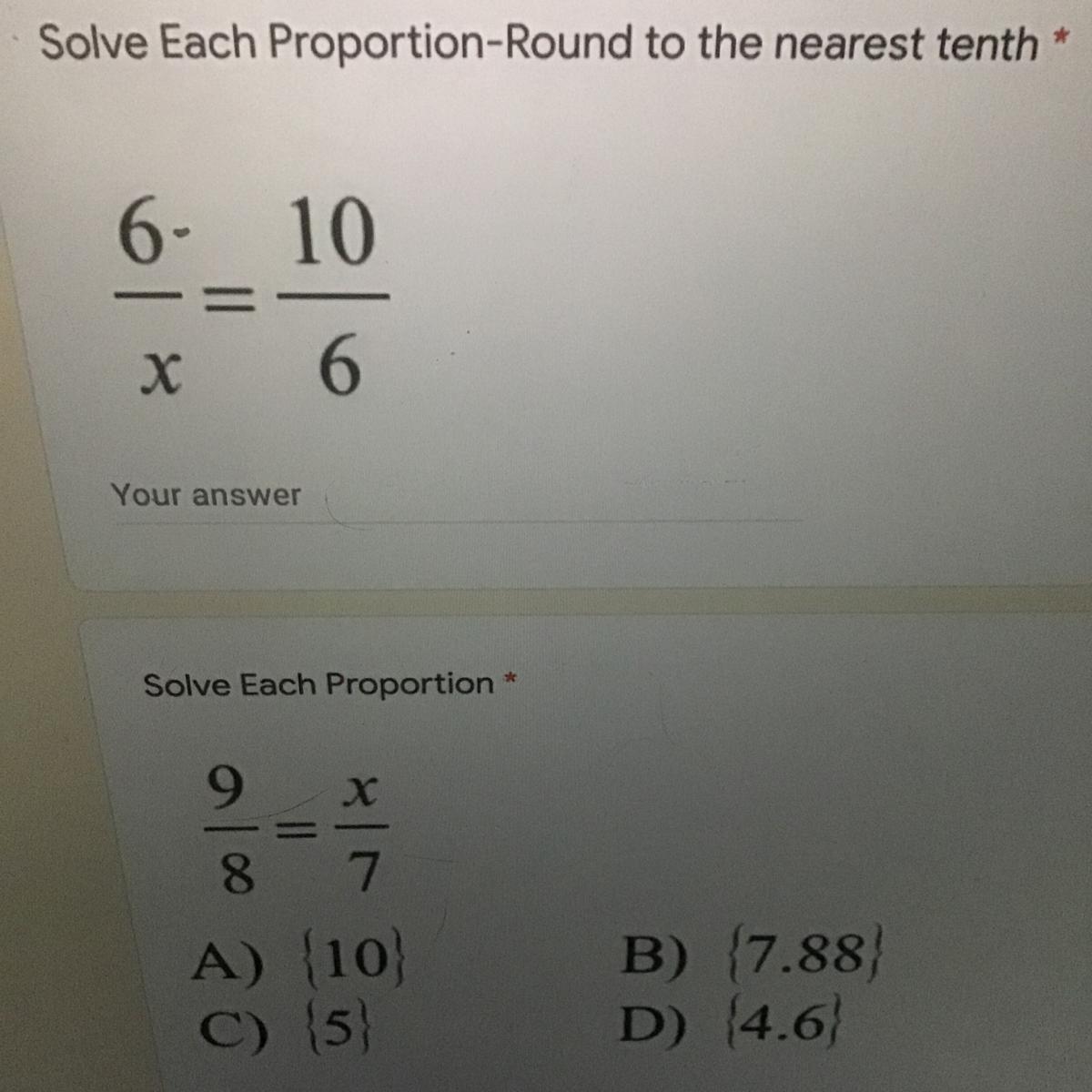  20 Points!!! Solve Each Proportion-Round To The Nearest Tenth *Your Answer