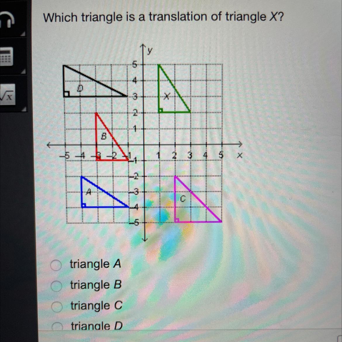 Which Triangle Is A Translation Of Triangle X?triangle Atriangle Btriangle Ctriangle D
