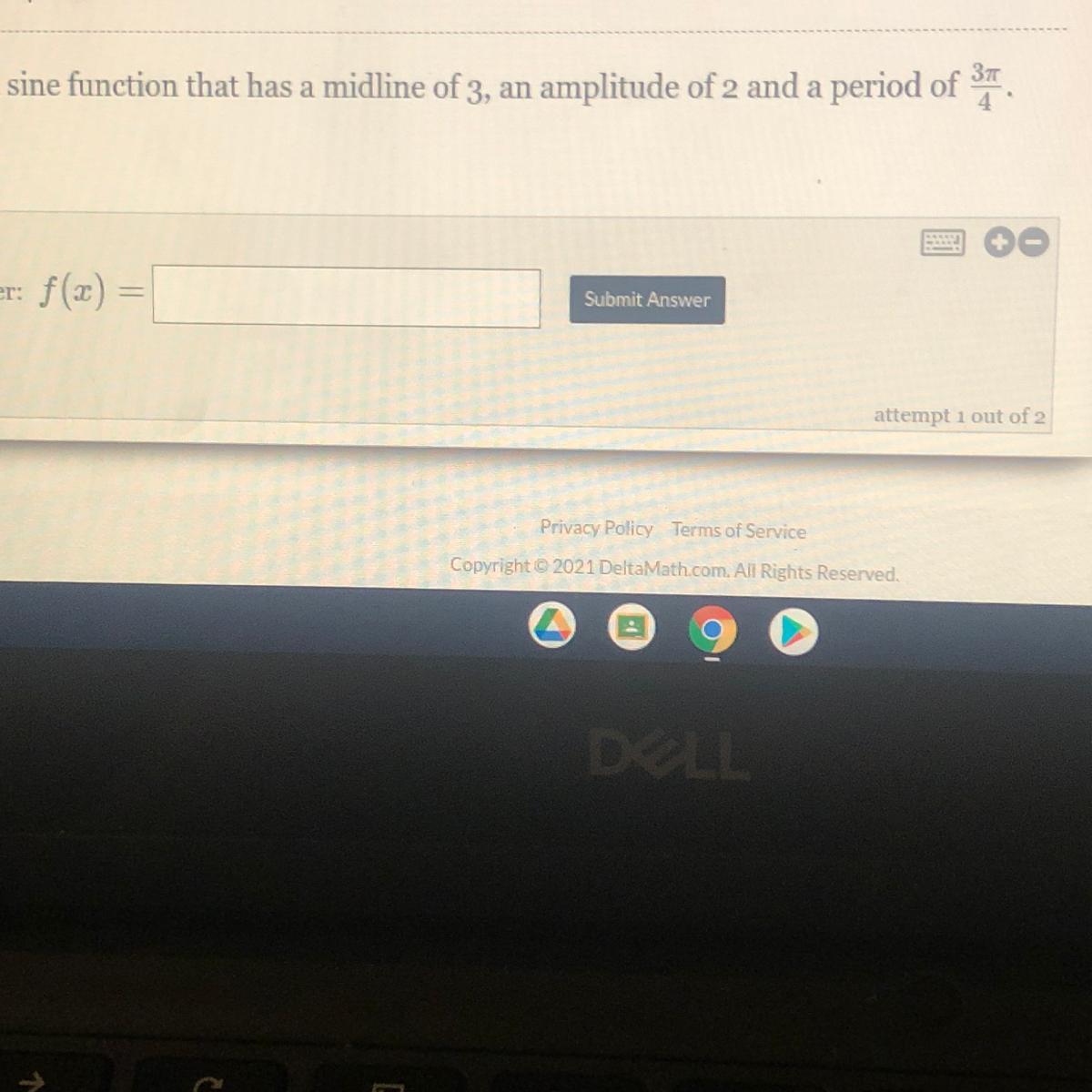 Write A Sine Function That Has A Midline Of 3, An Amplitude Of 2 And A Period Of 3pi/4