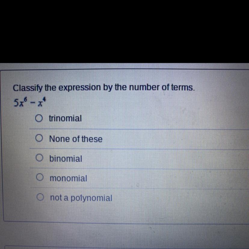 Hello. I Think That I'm Overthinking This. I'm Pretty Sure It's A Monomial? 