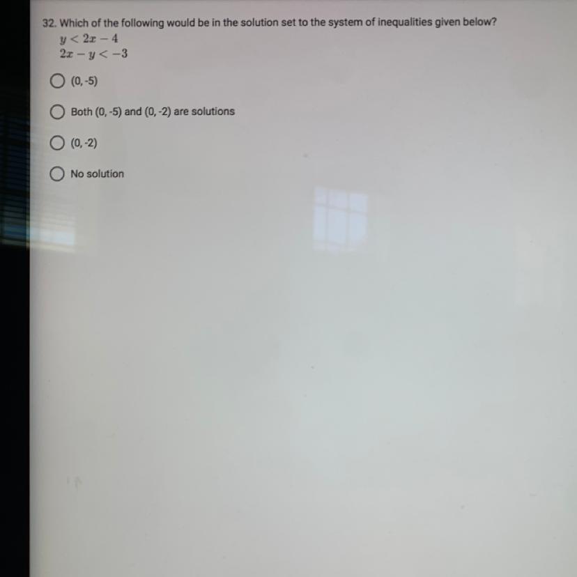 32. Which Of The Following Would Be In The Solution Set To The System Of Inequalities Given Below?y&lt;