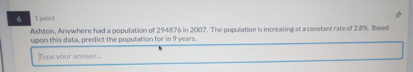 Ashton, Anywhere Had A Population Of 294876 In 2007. The Population Is Inci Upon This Data, Predict The