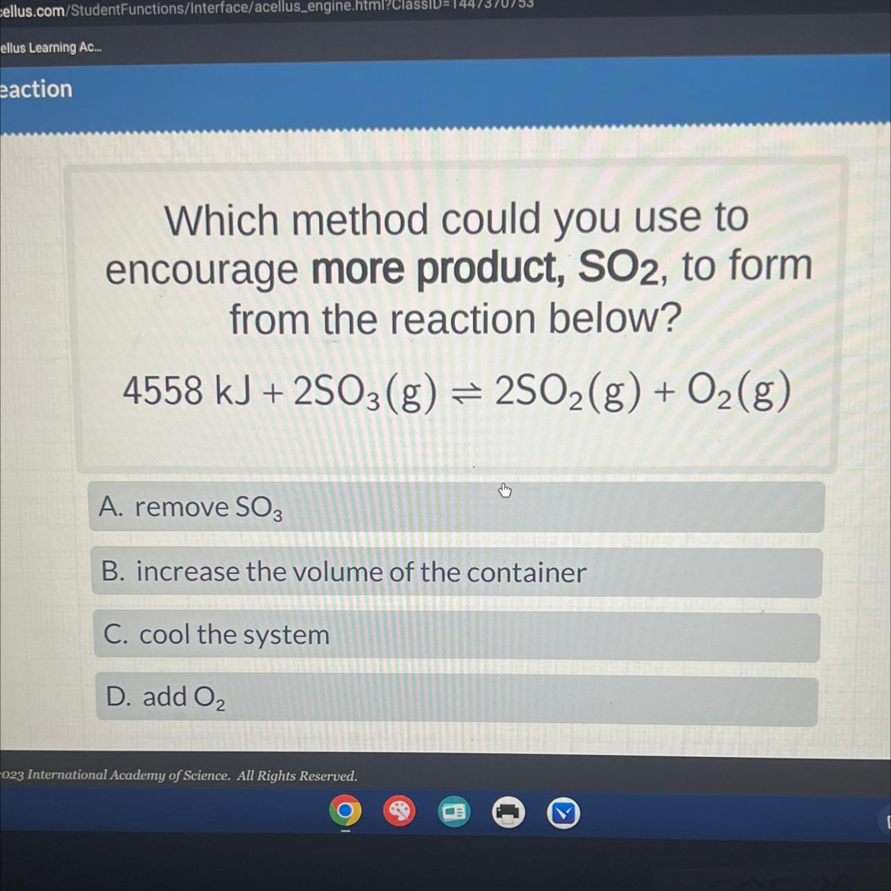 Which Method Could You Use Toencourage More Product, SO2, To Formfrom The Reaction Below?4558 KJ+2SO3(g)