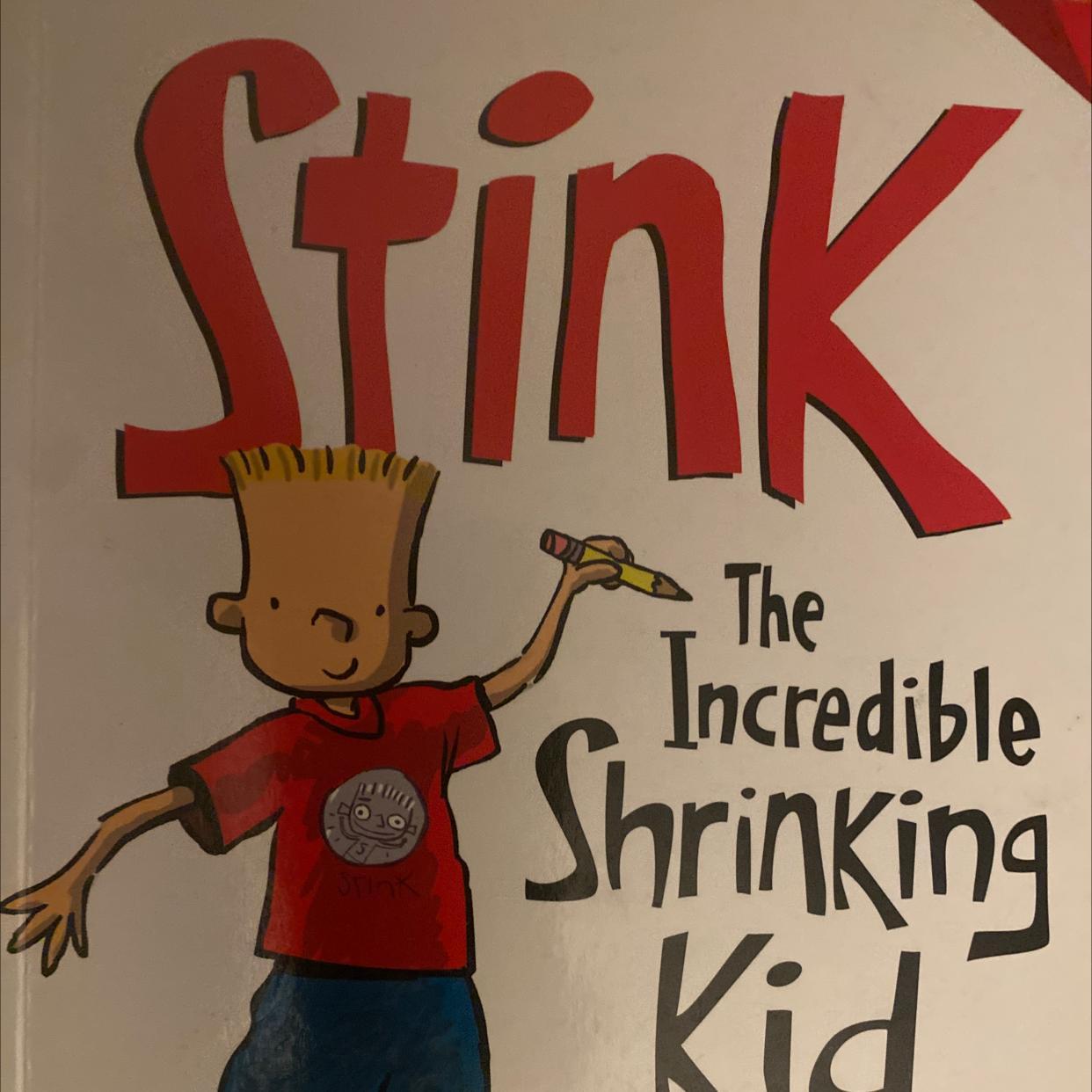 Stink The Incredible Shrinking Kid Summary, The Main Idea, And What Is Your Message