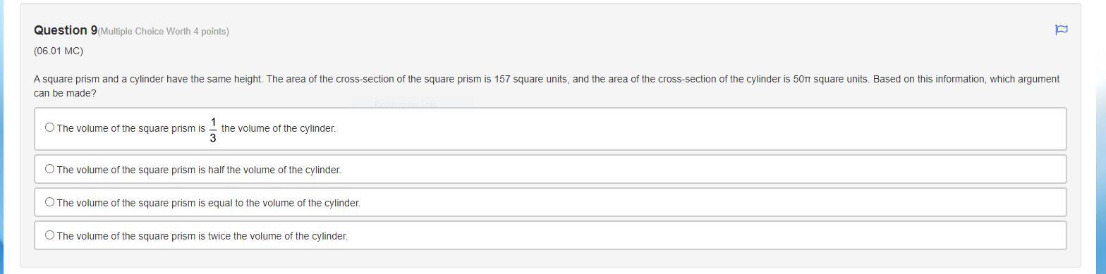 20 PTS! WILL MARK BRAINLIEST A Square Prism And A Cylinder Have The Same Height. The Area Of The Cross-section