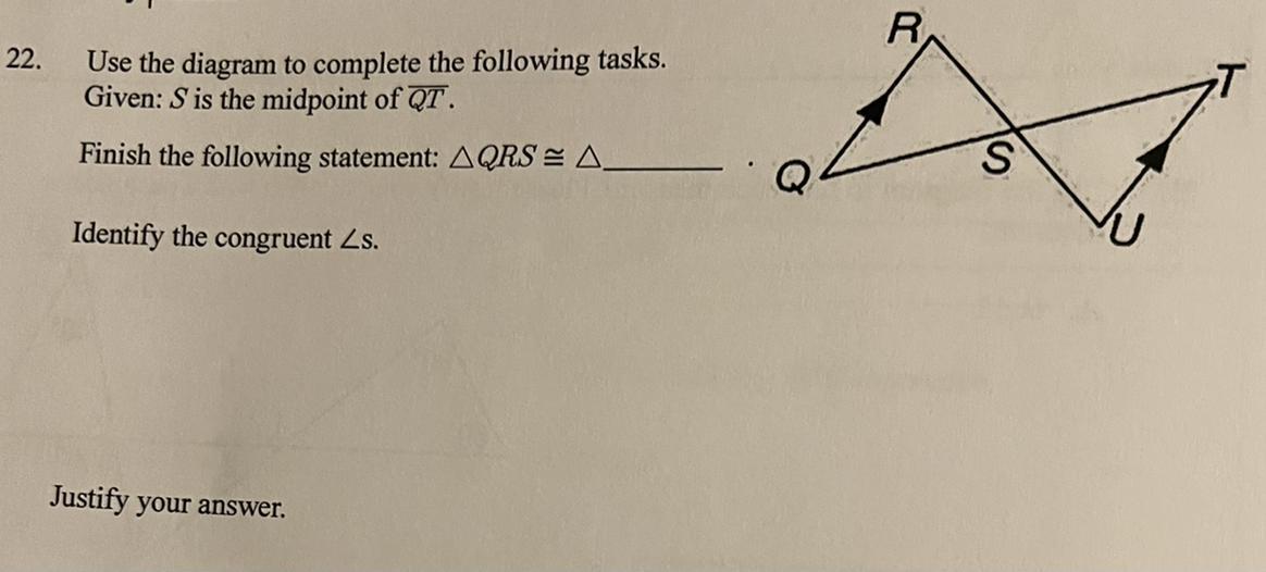 Use The Diagram To Complete The Following Tasks.Given: S Is The Midpoint Of QT.Finish The Following Statement: