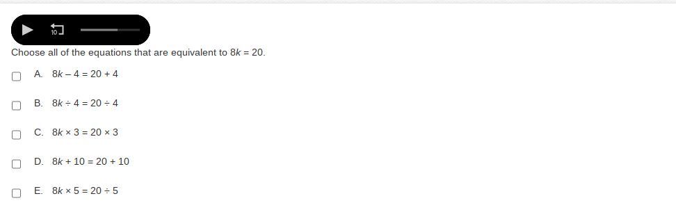 Choose All Of The Equations That Are Equivalent To 8k = 20.