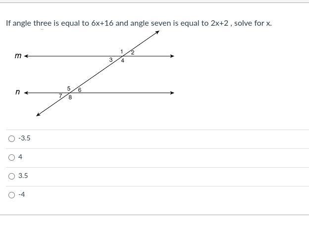 If Angle Three Is Equal To 6x+16 And Angle Seven Is Equal To 2x+2 , Solve For X.