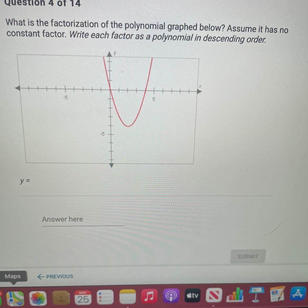 What Is The Factorization Of The Polynomial Graphed Below? Assume It Has Noconstant Factor. Write Each