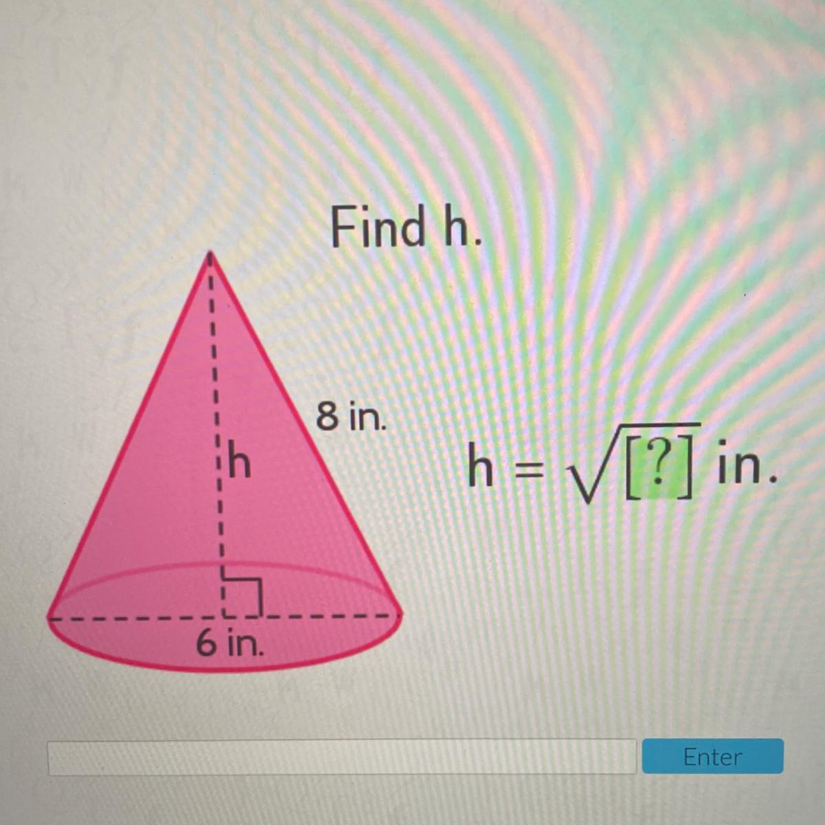 Find The Height Of The Triangle 8in 6inh=