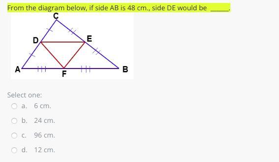 From The Diagram Below, If Side AB Is 48 Cm., Side DE Would Be ______.