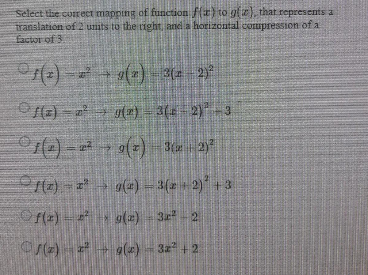 Select The Correct Mapping Of Function F(x) To G(x), That Represents A Translation Of 2 Units To The