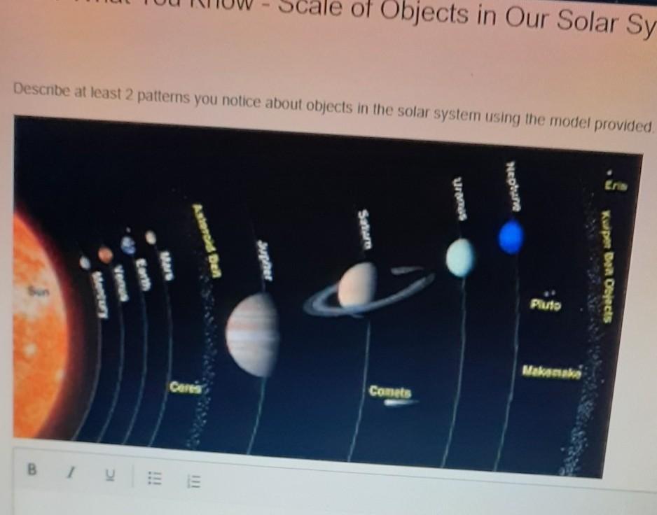 Describe At Least 2 Patterns You Notice About Objects In The Solar System Using The Model Provided. (the