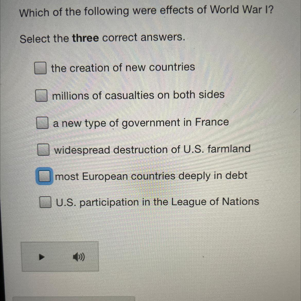 Which Of The Following Were Effects Of World War 1?SELECT THREE CORRECT ANSWERS1the Creation Of New Countries