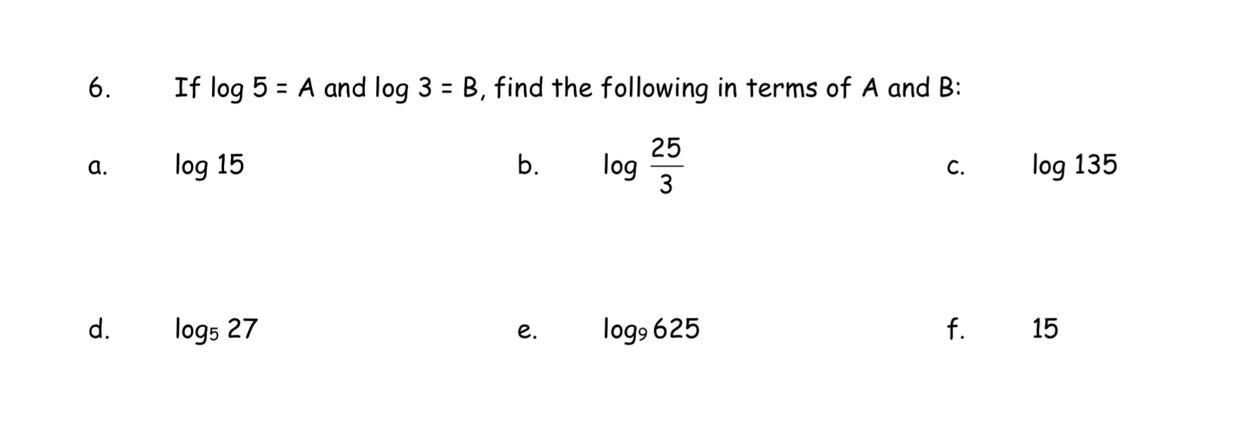 Logarithm 6) If Log 5 = A And Log 3 = B, Find The Following In Terms Of A And B: