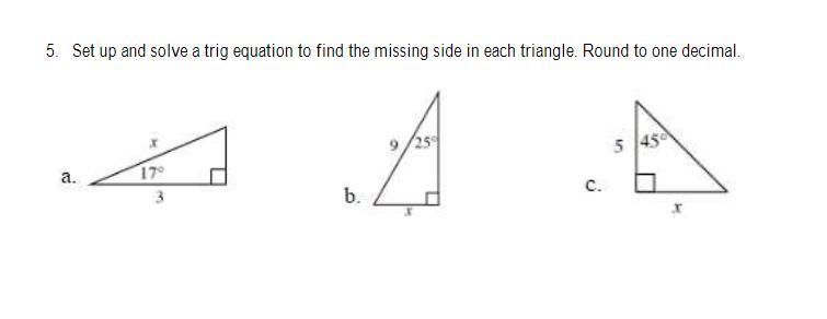 Set Up And Solve A Trig Equation To Find The Missing Side In Each Triangle. Round To One Decimal.(A AND