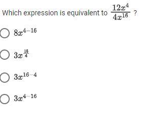 PLEASE HELP!!Which Expression Is Equivalent To (12x^(4))/(4x^(16))