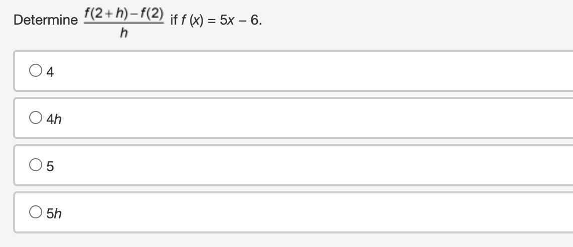 PLEASE HELP ! Determine F Of The Quantity 2 Plus H End Quantity Minus F Of 2 All Over H If F (x) = 5x