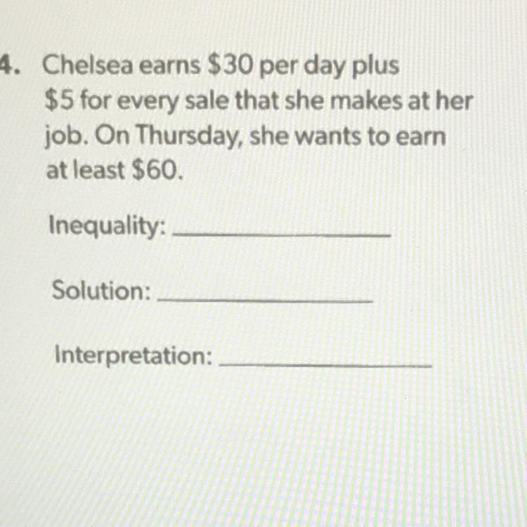Chelsea Earns $30 Per Day Plus $5 For Every Sale That She Makes At Her Job. On Thursday, She Wants To