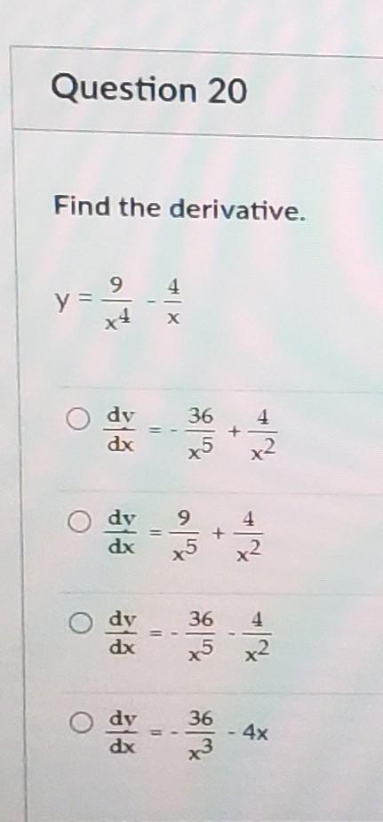 Question 20 3 Pts Find The Derivative. 9 4 Y = 36 4 Dy Dx O 23 + - 4x