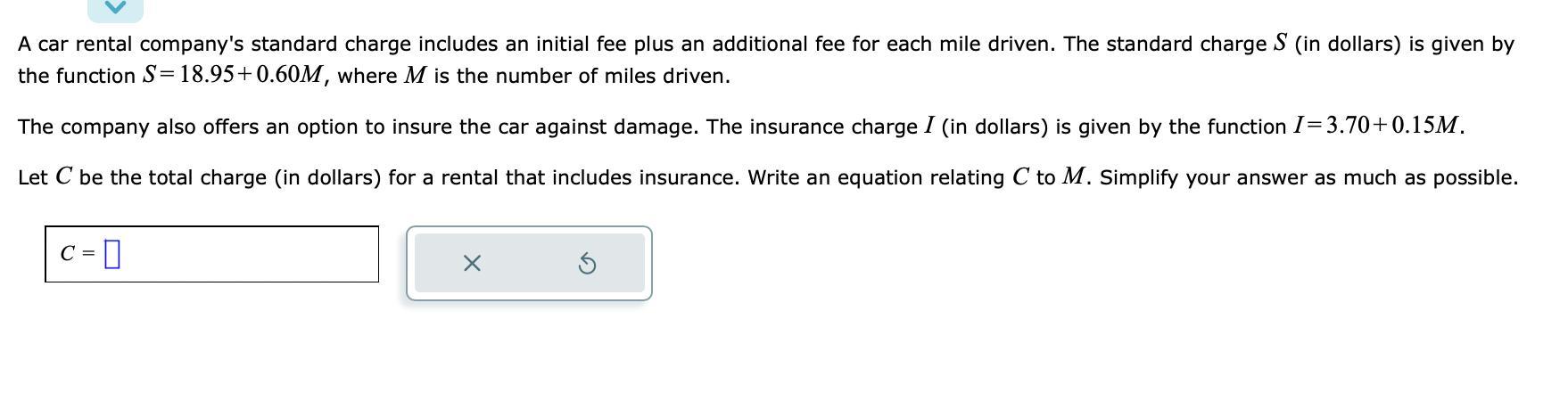 A Car Rental Company's Standard Charge Includes An Initial Fee Plus An Additional Fee For Each Mile Driven.