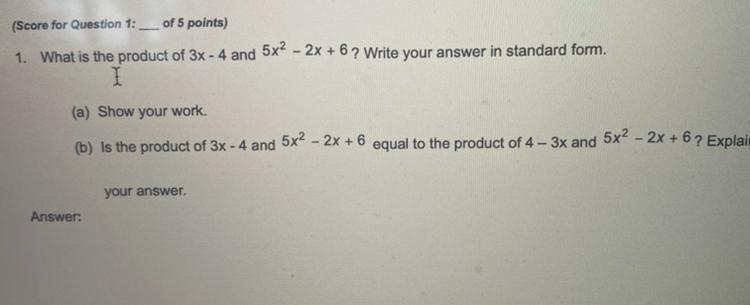 1. What Is The Product Of 3x - 4 And 5x - 2x + 6? Write Your Answer In Standard Form.(a) Show Your Work.(b)