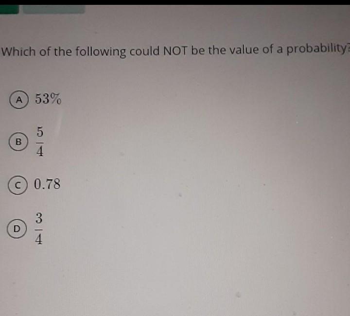 Which Of The Following Could Not Be A Value Of ProbabilityHELP