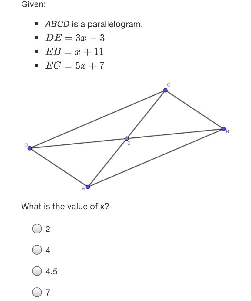 Given: ABCD Is A Parallelogram. DE=3z-3 EB=2+11 EC = 5x + 7What Is The Value Of X?44.507