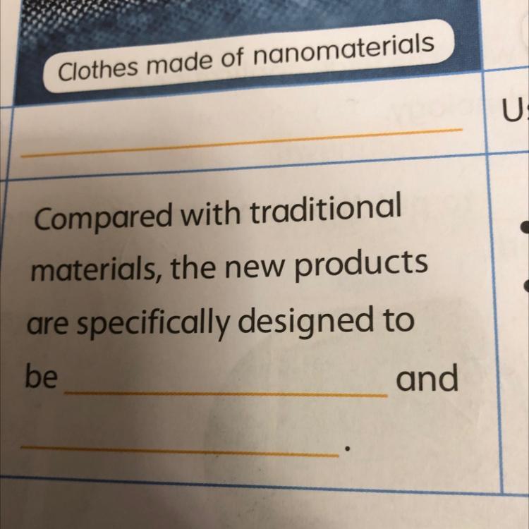 Compared With Traditionalmaterials, The New Productsare Specifically Designed To Be ______ And _____.